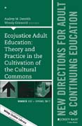 Ecojustice Adult Education: New Directions for Adult and Continuing Education, Number 153