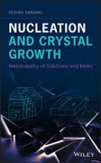 Nucleation and Crystal Growth: Metastability of Solutions and Melts