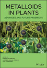 Metalloids in Plants: Advances and Future Prospects