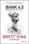 Bank 4.0: Banking Everywhere, Never at a Bank