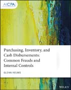 Purchasing, Inventory, and Cash Disbursements: Common Frauds and Internal Controls