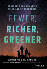 Fewer, Richer, Greener: Prospects for Humanity in an Age of Abundance