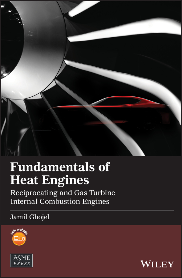 Fundamentals of Heat Engines: Reciprocating and Gas Turbine Internal Combustion Engines