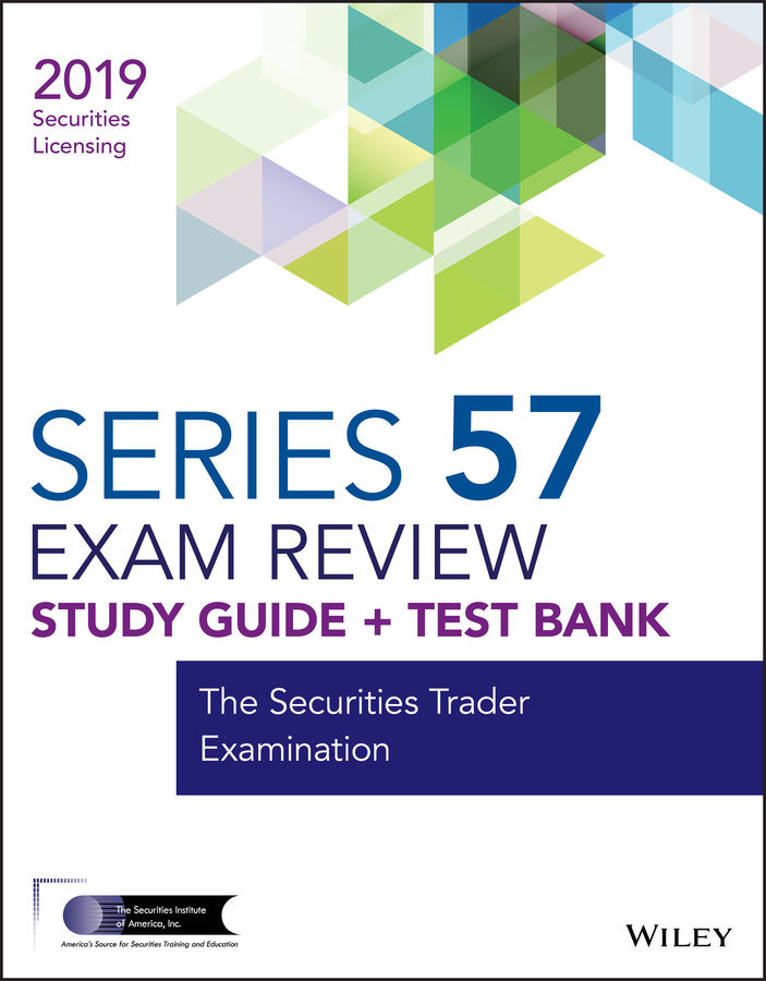 Wiley FINRA Series 57 Exam Review 2019