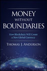 Money Without Boundaries: How Blockchain Will Facilitate the Denationalization of Money