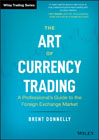 The Art of Currency Trading: A Professional?s Guide to the Foreign Exchange Market