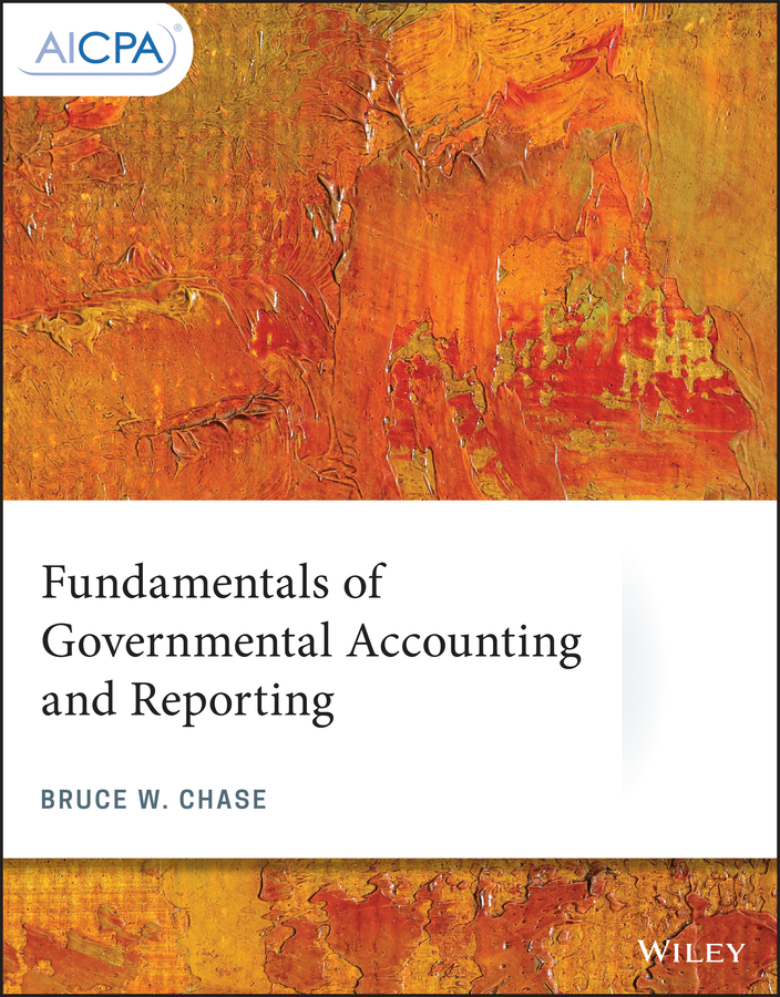 Fundamentals of Governmental Accounting and Reporting