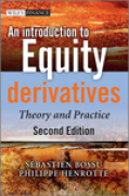 An introduction to equity derivatives: theory and practice