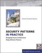 Security patterns in practice: designing secure architectures using software patterns