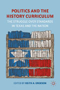 Politics and the history curriculum: the struggle over standards in Texas and the nation