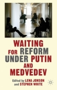 Waiting for reform under Putin and Medvedev