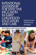 Intentional Leadership for Effective Inclusion in Early Childhood Education and Care: Exploring Core Themes and Strategies