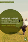 Liberating Learning: Educational Change as Social Movement