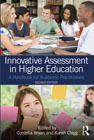 Innovative assessment in higher education: a handbook for academic practitioners