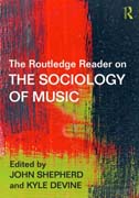 The Routledge Reader on the Sociology of Music