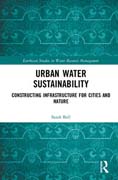 Urban Water Sustainability: Constructing Infrastructure for Cities and Nature