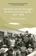 Teachers and the struggle for democracy in Spain, 1970-1985