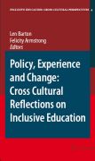 Policy, experience and change: cross-cultural reflections on inclusive education