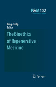 The bioethics of regenerative medicine