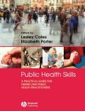 Public health skills: a practical guide for nurses and public health practitioners