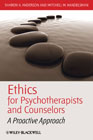 Ethics for psychotherapists and counselors: a proactive approach