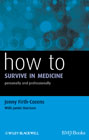 How to survive in medicine: personally and professionally