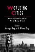 Worlding cities: Asian experiments and the art of being global