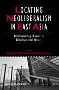 Locating neoliberalism in East Asia: neoliberalizing spaces in developmental states