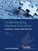 Understanding medical education: evidence, theory and practice