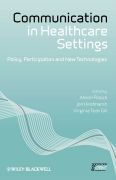 Communication in healthcare settings: policy, participation and new technologies