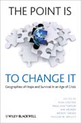 The point is to change it: geographies of hope and survival in an age of crisis