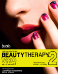 Beauty therapy: the foundations: the official guide to beauty therapy VRQ level 2