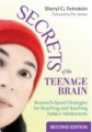 Secrets of the teenage brain: research-based strategies for reaching and teaching today's adolescents