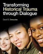 Transforming Historical Trauma through Dialogue