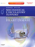 Mechanical circulatory support: a companion to Braunwald's heart disease : expert consult: online and print