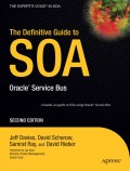 The definitive guide to SOA: Oracle service bus