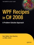 WPF Recipes in C# 2008: a problem-solution approach