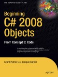 Beginning C# 2008 objects: from concept to code