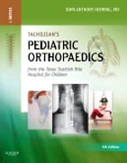 Tachdjians Pediatric Orthopaedics: From the Texas Scottish Rite Hospital for Children