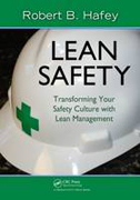 Lean safety: transforming your safety culture with lean management