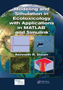 Modeling and simulation in ecotoxicology with applications in MATLAB and Simulink