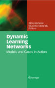 Dynamic learning networks: models and cases in action