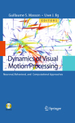 Dynamics of visual motion processing: neuronal, behavioral, and computational approaches