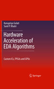 Hardware acceleration of EDA algorithms: custom ICs, FPGAs and GPUs