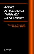 Agent intelligence through data mining