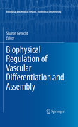 Biophysical regulation of vascular differentiation and assembly