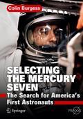 Selecting the Mercury seven: the search for America's first astronauts