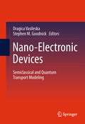 Nano-electronic devices: semiclassical and quantum transport modeling