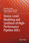 Device-level modeling and synthesis of high-performance pipeline ADCs