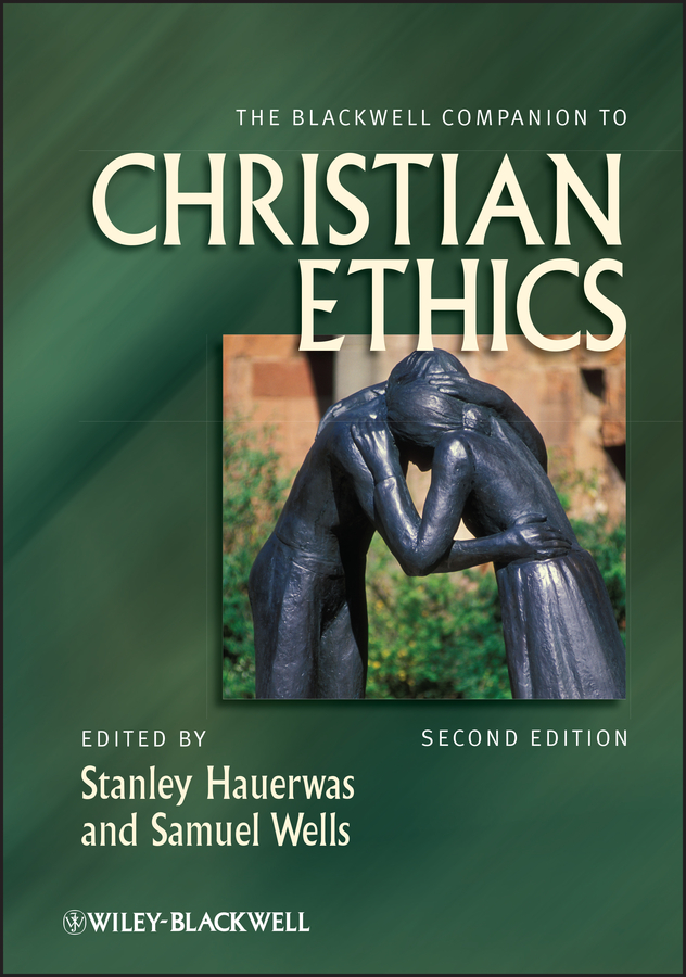 The Blackwell companion to Christian ethics